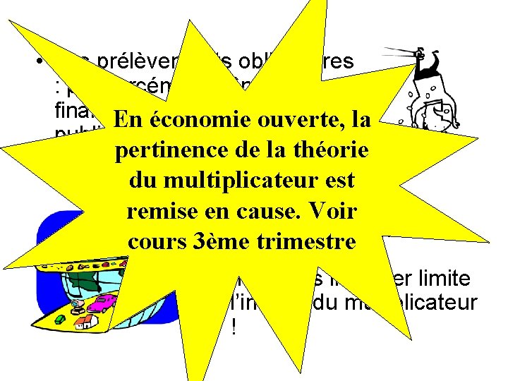  • Les prélèvements obligatoires : pas forcément gênant s’ils financent l’investissement En économie