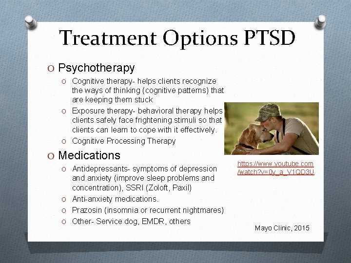 Treatment Options PTSD O Psychotherapy O Cognitive therapy- helps clients recognize the ways of