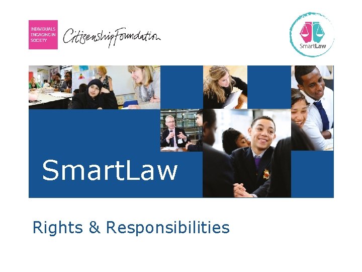 ● Smart. Law Rights & Responsibilities 