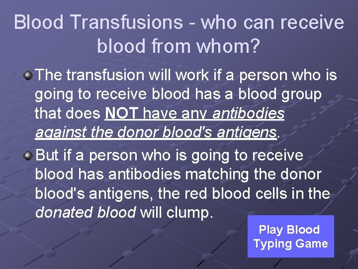 Blood Transfusions - who can receive blood from whom? The transfusion will work if