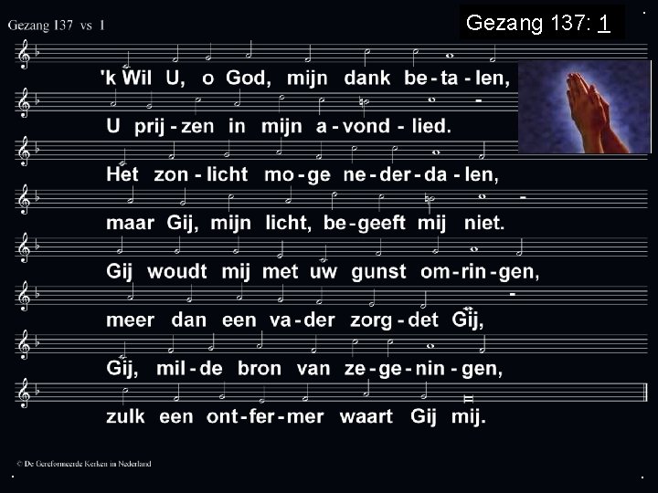 Gezang 137: 1 . . . 