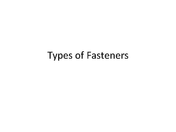 Types of Fasteners 
