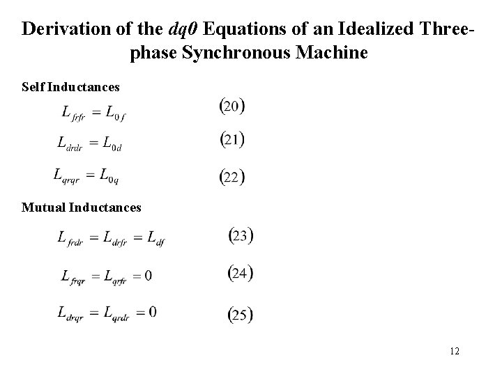 Derivation of the dq 0 Equations of an Idealized Threephase Synchronous Machine Self Inductances