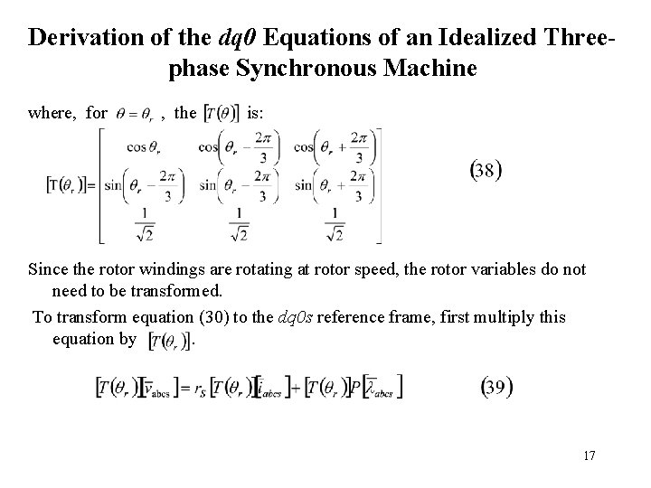 Derivation of the dq 0 Equations of an Idealized Threephase Synchronous Machine where, for