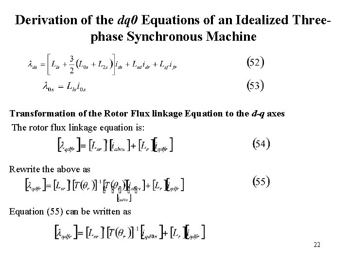 Derivation of the dq 0 Equations of an Idealized Threephase Synchronous Machine Transformation of