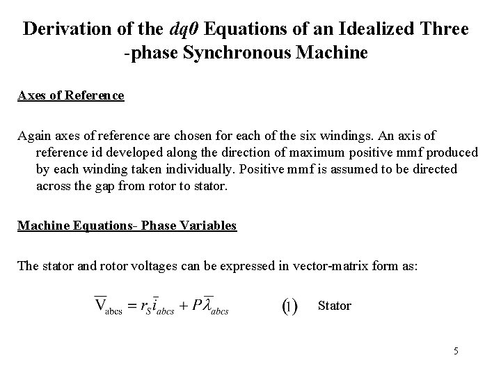 Derivation of the dq 0 Equations of an Idealized Three -phase Synchronous Machine Axes
