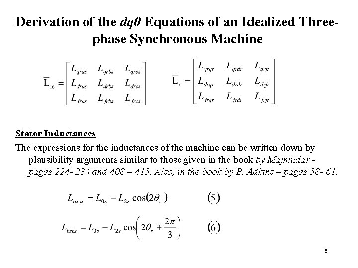 Derivation of the dq 0 Equations of an Idealized Threephase Synchronous Machine Stator Inductances