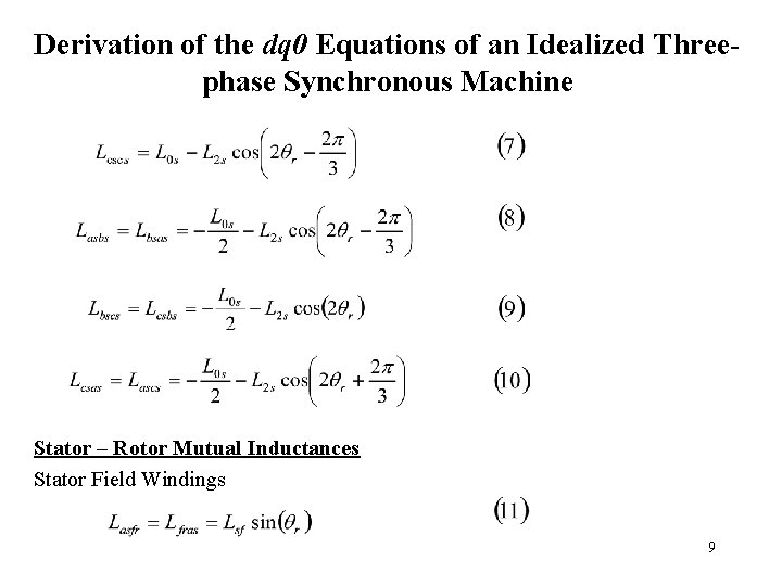 Derivation of the dq 0 Equations of an Idealized Threephase Synchronous Machine Stator –