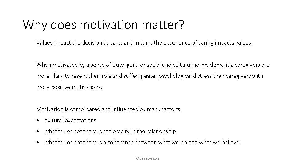 Why does motivation matter? Values impact the decision to care, and in turn, the