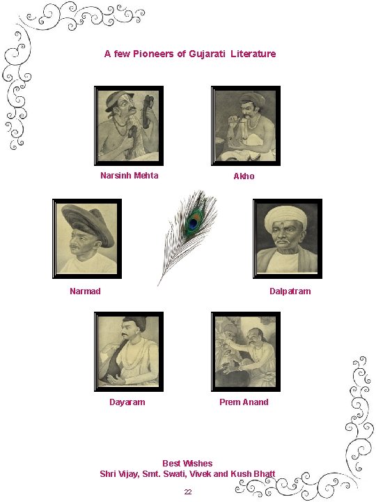 A few Pioneers of Gujarati Literature Narsinh Mehta Akho Narmad Dalpatram Dayaram Prem Anand