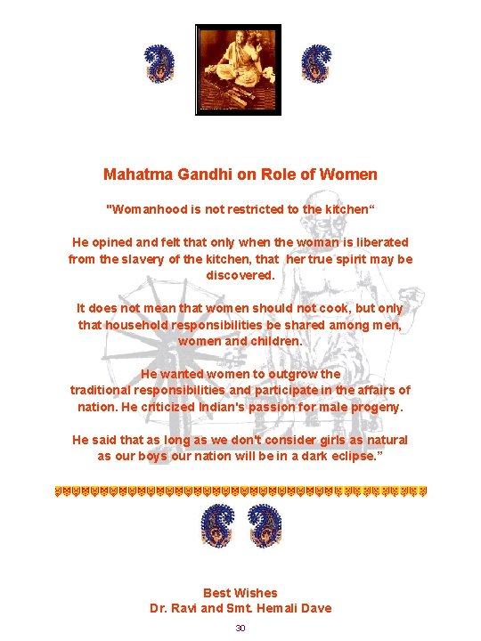 Mahatma Gandhi on Role of Women "Womanhood is not restricted to the kitchen“ He