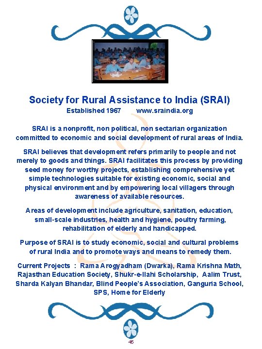 Society for Rural Assistance to India (SRAI) Established 1967 www. sraindia. org SRAI is