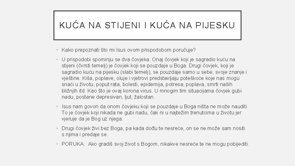 KUĆA NA STIJENI I KUĆA NA PIJESKU • Kako prepoznati što mi Isus ovom