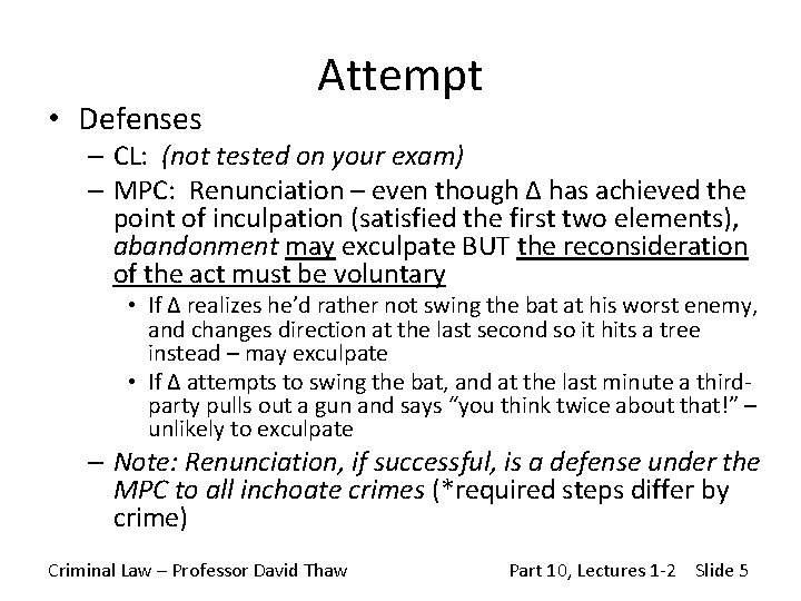  • Defenses Attempt – CL: (not tested on your exam) – MPC: Renunciation