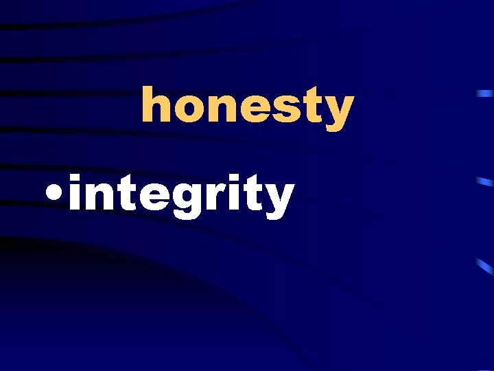 honesty • integrity 