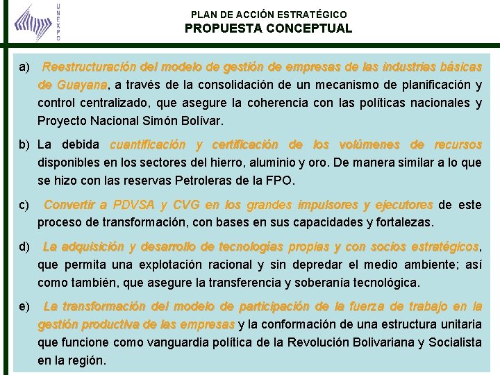 PLAN DE ACCIÓN ESTRATÉGICO PROPUESTA CONCEPTUAL a) Reestructuración del modelo de gestión de empresas