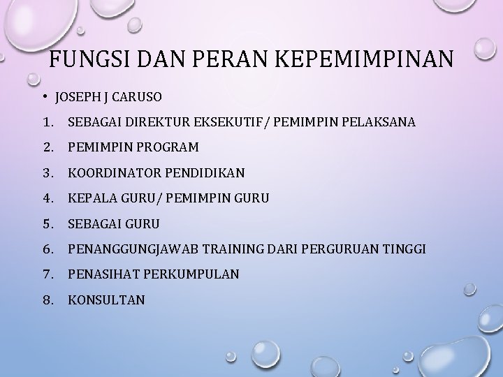 FUNGSI DAN PERAN KEPEMIMPINAN • JOSEPH J CARUSO 1. SEBAGAI DIREKTUR EKSEKUTIF/ PEMIMPIN PELAKSANA