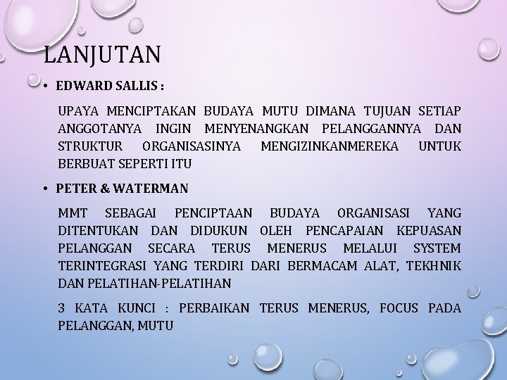 LANJUTAN • EDWARD SALLIS : UPAYA MENCIPTAKAN BUDAYA MUTU DIMANA TUJUAN SETIAP ANGGOTANYA INGIN