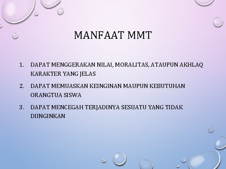 MANFAAT MMT 1. DAPAT MENGGERAKAN NILAI, MORALITAS, ATAUPUN AKHLAQ KARAKTER YANG JELAS 2. DAPAT