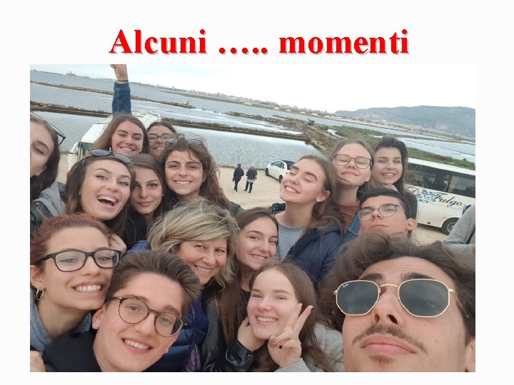 Alcuni …. . momenti Alcuni …. . momenti