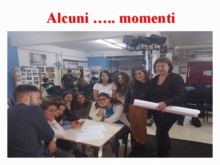 Alcuni …. . momenti Alcuni …. . momenti