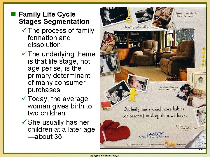 n Family Life Cycle Stages Segmentation ü The process of family formation and dissolution.