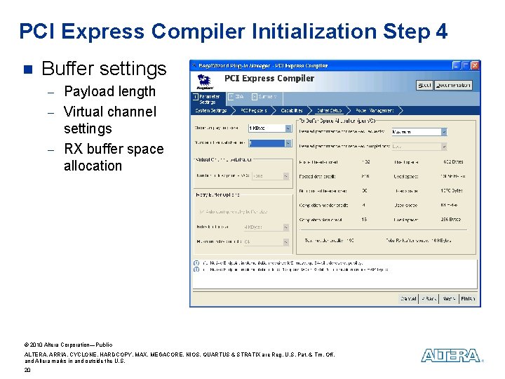 PCI Express Compiler Initialization Step 4 n Buffer settings - Payload length - Virtual