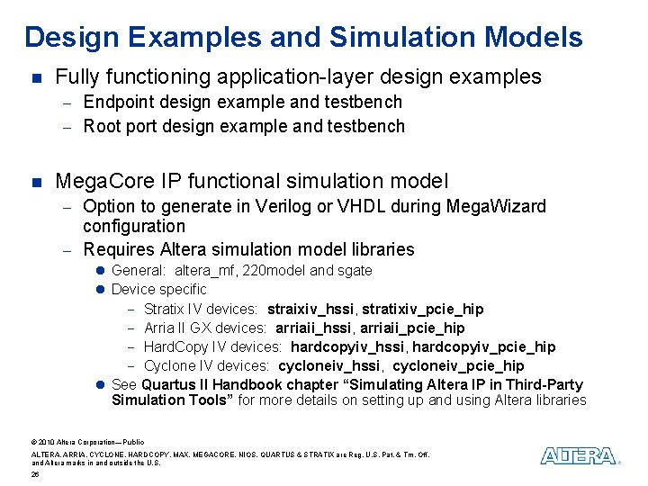 Design Examples and Simulation Models n Fully functioning application-layer design examples - Endpoint design
