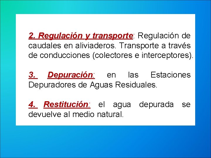 2. Regulación y transporte: Regulación de caudales en aliviaderos. Transporte a través de conducciones