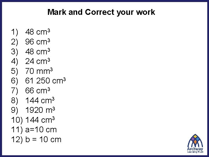 Mark and Correct your work 1) 48 cm 3 2) 96 cm 3 3)