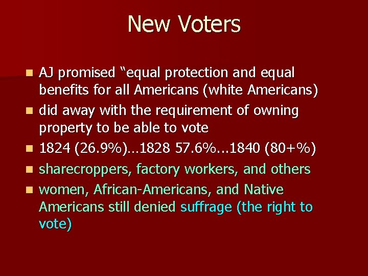 New Voters n n n AJ promised “equal protection and equal benefits for all