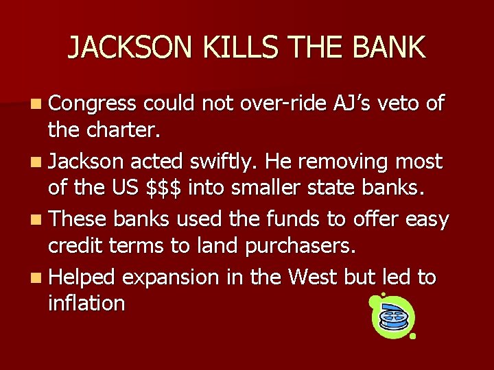 JACKSON KILLS THE BANK n Congress could not over-ride AJ’s veto of the charter.