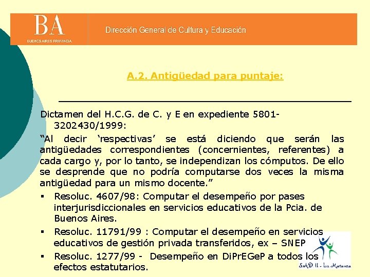 A. 2. Antigüedad para puntaje: Dictamen del H. C. G. de C. y E