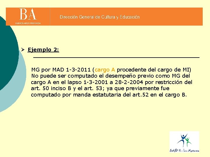 Ø Ejemplo 2: MG por MAD 1 -3 -2011 (cargo A procedente del cargo