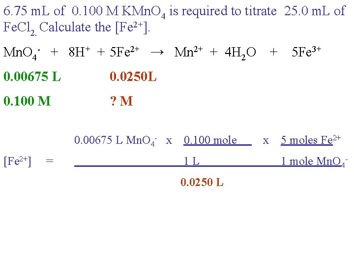 6. 75 m. L of 0. 100 M KMn. O 4 is required to