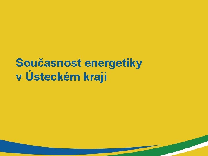 Současnost energetiky v Ústeckém kraji 