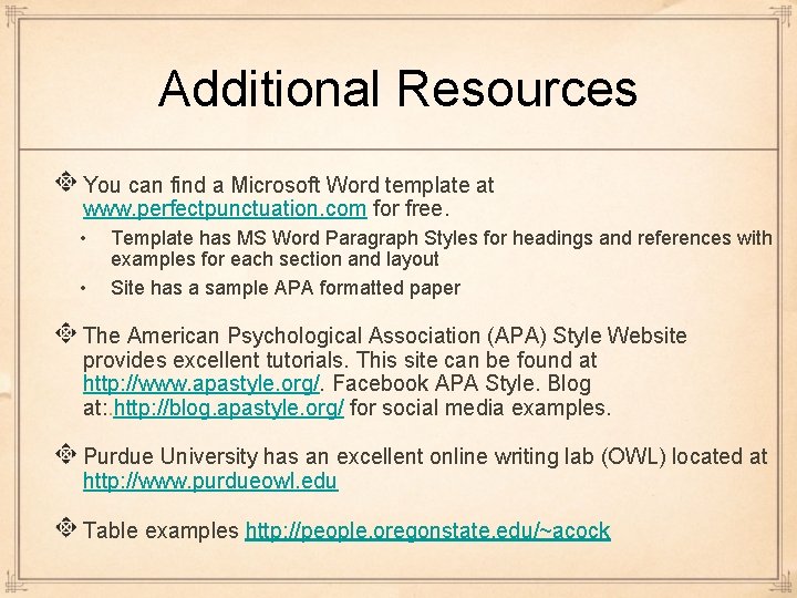 Additional Resources You can find a Microsoft Word template at www. perfectpunctuation. com for