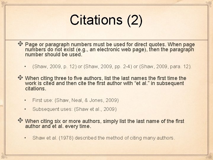 Citations (2) Page or paragraph numbers must be used for direct quotes. When page