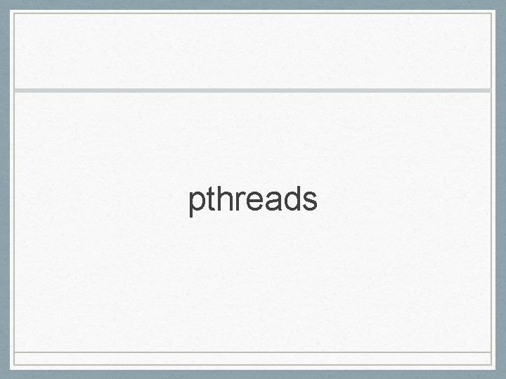 pthreads 