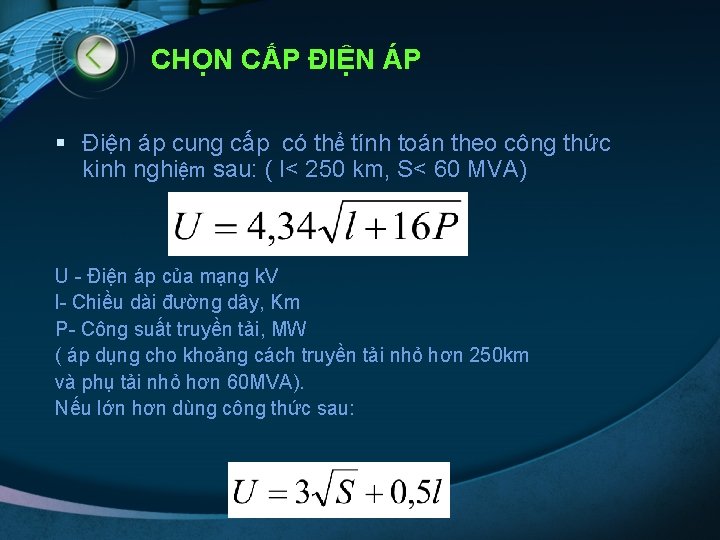 CHỌN CẤP ĐIỆN ÁP § Điện áp cung cấp có thể tính toán theo