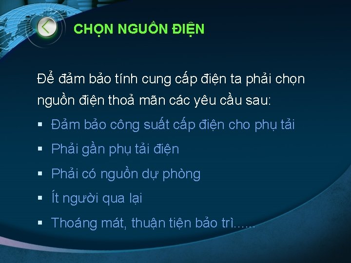 CHỌN NGUỒN ĐIỆN Để đảm bảo tính cung cấp điện ta phải chọn nguồn CHỌN NGUỒN ĐIỆN Để đảm bảo tính cung cấp điện ta phải chọn nguồn