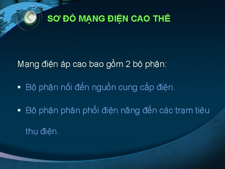 SƠ ĐỒ MẠNG ĐIỆN CAO THẾ Mạng điện áp cao bao gồm 2 bộ