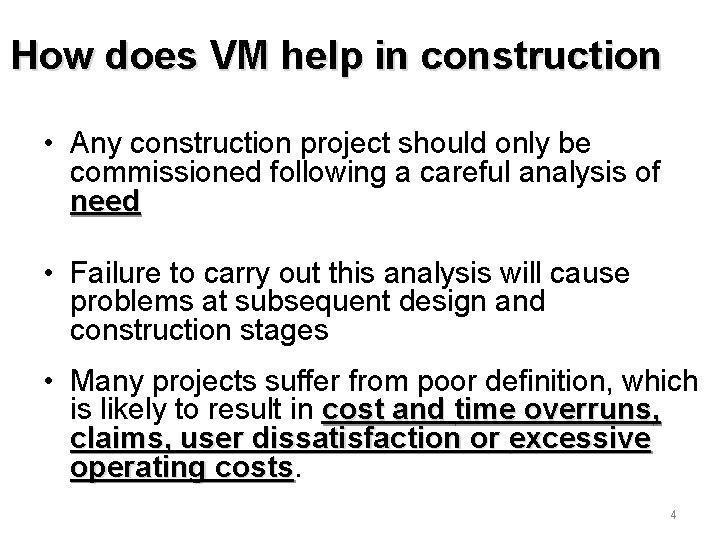 How does VM help in construction • Any construction project should only be commissioned