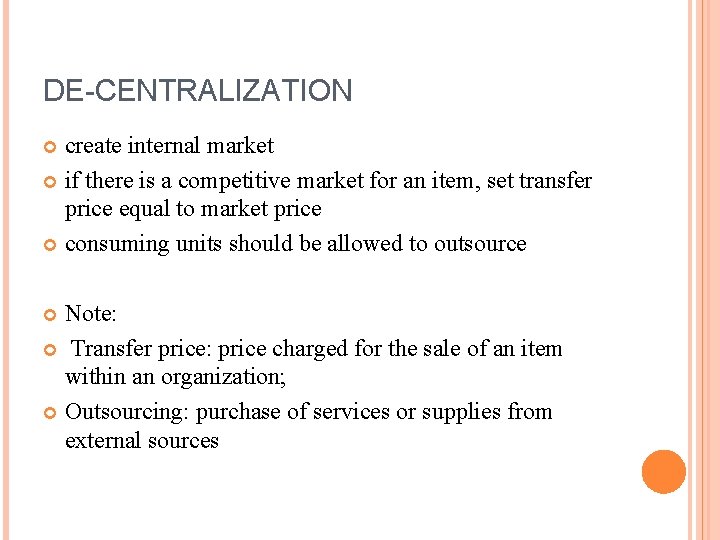 DE-CENTRALIZATION create internal market if there is a competitive market for an item, set