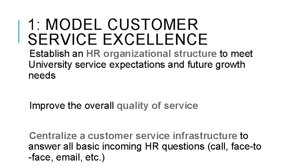 1: MODEL CUSTOMER SERVICE EXCELLENCE Establish an HR organizational structure to meet University service 1: MODEL CUSTOMER SERVICE EXCELLENCE Establish an HR organizational structure to meet University service