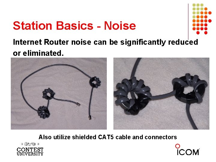 Station Basics - Noise Internet Router noise can be significantly reduced or eliminated. Also