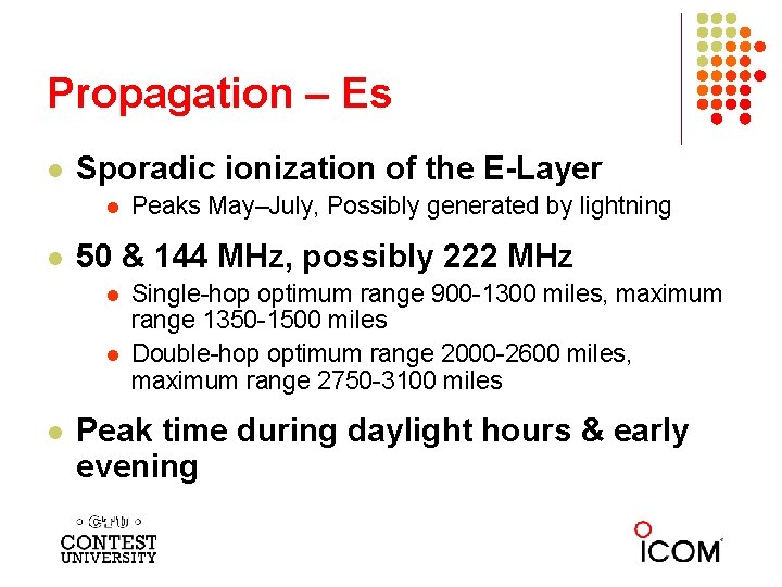 Propagation – Es l Sporadic ionization of the E-Layer l l 50 & 144