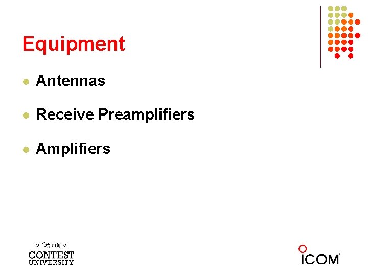 Equipment l Antennas l Receive Preamplifiers l Amplifiers 