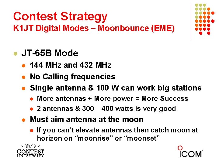 Contest Strategy K 1 JT Digital Modes – Moonbounce (EME) l JT-65 B Mode