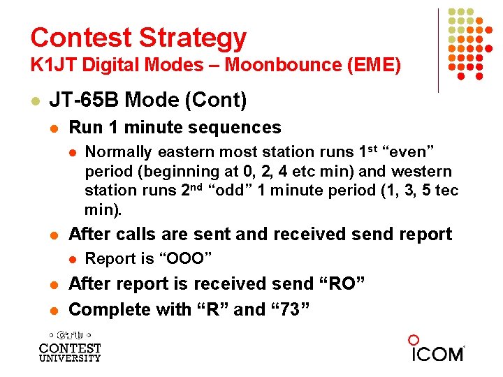 Contest Strategy K 1 JT Digital Modes – Moonbounce (EME) l JT-65 B Mode
